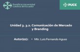 Unidad 3. 3.2. Comunicación de Mercado y Branding