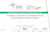 Desafíos y Retos de la Movilidad Urbana Sustentable - Mario Córdova