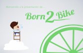 Born 2 Bike - Presentación al Concurso AppCircus 2015