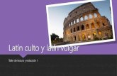 Presentación latín culto y latín vulgar