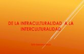 Ponencia De la intraculturalidad a la interculturalidad Edith Salamanca