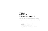 YUG YOGA YOGHISMO - Serge Raynaud de la Ferriere - …sergeraynauddelaferriere.net/obras/yyy/02/yyy02-experiencia.pdf · Serge Raynaud de la Ferrière Yug Yoga Yoghismo excelencia