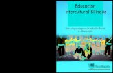 Educación Intercultural-Bilingüe · PDF filebilingüe e intercultural a pueblos mayoritariamente indígenas. ... el Pueblo Xinca y los Mestizos o ladinos. ... mayas (83% de las