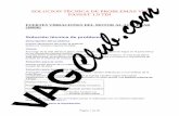 SOLUCION TCNICA DE PROBLEMAS VW  · PDF fileSOLUCION TÉCNICA DE PROBLEMAS VW PASSAT 1.9 TDI FUERTES VIBRACIONES DEL MOTOR AL ACELERAR (16826) Solución técnica de