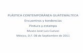 PLÁSTICA CONTEMPORÁNEA GUATEMALTECA …pepotoledo.com/wp-content/uploads/2015/04/Catalogo-Expo-Mexico-C… · Carol Yurrita de Maselli carolymaselli@yahoo.com Tel. (502) 5510 1856