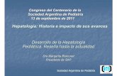 Hepatología: Historia e impacto de sus · PDF fileHospital Nacional Profesor Alejandro Posadas, ... Ramonet, J. Rey, J. Rojas, L. Schujman, S. Sileoni, R. Terg, F. Villamil JOURNAL