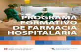 PROGRAMA FORMATIVO DE FARMACIA HOSPITALARIAicsgirona.cat/adjunts/files/ESPprograma_formatiu_Farmacia.pdf · ... incluyendo medicamentos de especial control y dispensación en ...