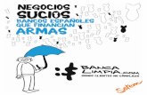 NEGOCIOS SUCIOS Los bancos españoles  · PDF file2 NEGOCIOS SUCIOS Los bancos españoles financian a productores de armas Edita y coordina: SETEM - Finanzas Éticas