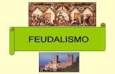 FEUDALISMO - Xooimageimg47.xooimage.com/files/d/c/1/9bis.feudalismo-pps-1eb57c9.pdf · el feudalismo • sistema polÍtico, social y econÓmico que se formÓ en europa luego del imperio