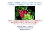 NUTRICION Y FERTILIZACION DEL CAFE.ppt [Modo de ...infocafes.com/descargas/biblioteca/302.pdf · PARA EL CAFETO Bajo Alto igual o menor de igual o mayor de pH 5 5,5 - 6,5 7 Al ( /100