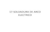 17-SOLDADURA DE ARCO ELECTRICOgomez2010.weebly.com/uploads/5/8/0/2/5802271/soldadura_electrica_… · Soldadura de arco • La descarga de corriente eléctrica se debe de producir
