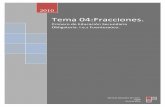 Tema 04:Fracciones. - IES Fuentesaúcoiesdefuentesauco.centros.educa.jcyl.es/sitio/upload/04_Tema_4_1.pdf · Ejemplo: Ordena de mayor a menor las siguientes fracciones: m.c.m. ( 10,
