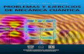 Problemas y ejercicios de mecánica cuánticaexordio.qfb.umich.mx/archivos pdf de trabajo umsnh/Leer escribir... · problemas y ejercicios de mecÁnica cuÁntica ediciones cientÍficas
