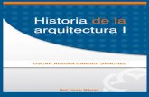 Historia de la arquitectura I - aliat.org.mx · PDF file1 Blume, La historia de la arquitectura, p. 32. 12 como cámara funeraria, según la tradición, una vez terminado se cubría