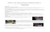 Taller de Papiroflexia Matemática - · PDF fileTaller de Papiroflexia Matemática Francisco Maíz ... El uso del papel como elemento accesible y cotidiano para los alumnos hace del