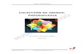 COLECCIÓN DE JUEGOS: PAPIROFLEXIA - museo del …museodeljuego.org/.../contenidos_0000000843_docu1.pdf · Origami de acción 3.2. Origami modular 3.3. Origami puro 3.4. Teselados
