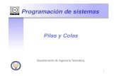Pilas y Colas - it.uc3m.es · PDF filePilas y Colas Departamento de Ingeniería Telemática Programación de sistemas 1 ... • Estructura de datos lineal • Inserción y extracción