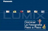 Dominar La Fotografía Paso a Paso - sat-oficial.comsat-oficial.com/...digitales/recomendaciones/recom/guiafotografia.pdf · LUMIX Guía de Venta Dominar La Fotografía Paso a Paso
