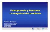 Osteoporosis y fracturas La magnitud del problema · PDF fileriesgo de fractura. ... Colles Fractura vertebral Fractura de cadera Edad. 15 Cooper et al. Trends Endocrinol Metab 1992;