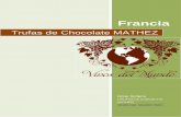 Trufas de Chocolate MATHEZ - · PDF file1. MATHEZ CHOCOLAT . Creado en 1934, Chocolate Mathez, especializada en la fabricación de trufas de lujo, se ha convertido en los últimos