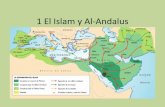 1 El Islam y Al-Andalus - Inicioies-fernando-de-mena.centros.castillalamancha.es/sites/ies... · 1 – La aparición del Islam A partir del siglo VII, con la aparición del Islam,