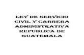 LEY DE SERVICIO CIVIL - unpan1.un.orgunpan1.un.org/intradoc/groups/public/documents/icap/unpan043142.pdf · Fuentes Supletorias. Los casos no previstos en esta ley, ... Practicar