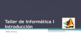 Taller de Informática I Introducción - dc.uba.ar · PDF fileTaller de Informática I Segundo cuatr. 2015 Horarios y Organización(1) ... fundamental para el análisis y diseño de