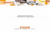 Manual Técnico TERMOFORMADO · PDF file3 Manual de termoformado Moldes de termoformado - Elección del tipo de técnica de termoformado - Criterios para el diseño de productos termoformados