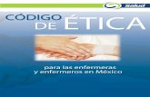Secretaría de Salud • Instituto Mexicano del Seguro Social ...hmasqueretaro.mx/pdf/codigo-etica-enfermeros.pdf · • Secretaría de Salud • Instituto Mexicano del Seguro Social
