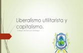 Liberalismo utilitarista y capitalismo.zeus.colegiohispano.edu.co/GrupoArje/Ponencia-Colegio-San-Luis... · Capitalismo: El capitalismo es una ideología social que resulta de ...