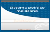 SISTEMA POLÍTICO MEXICANO - aliat.org.mx · PDF filesistema político y para nuestro caso el mexicano. ... la lucha por el ... a un conjunto de individuos —pueblo— que habita