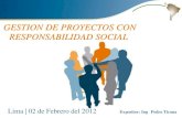 GESTION DE PROYECTOS CON RESPONSABILIDAD …iimp.org.pe/website2/jueves/ultimo266/jm20120202_barrick.pdf · 2. Gestión de Proyectos Situación actual en la gestión de proyectos