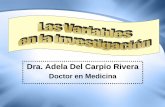 Dra. Adela Del Carpio Rivera - urp.edu.pe · PDF fileConcepto de Variable Entidad abstracta que adquiere distintos valores, se refiere a una cualidad, propiedad o característica de