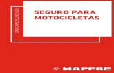 CONDICIONES GENERALES SEGURO PARA  · PDF file- 5 - CONDICIONES GENERALES Seguro para Motocicletas Condiciones Generales Preliminar MAPFRE México S.A. a quien en adelante se le