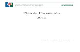 Plan de Formación 2012 -  · PDF fileAtendiendo a las demandas que nos han sido transmitidas desde las diferentes Divisiones y Unidades de ... subtotal 21 330