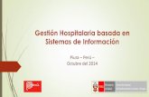 Gestión Hospitalaria basada en Sistemas de Información · PDF filePiura – Perú – ... Para ello es indispensable conocer nuestra realidad ... “La retroalimentación al nivel