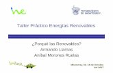 Taller Práctico de energías renovables - Fbermejo's Blog · PDF fileTaller Práctico Energías Renovables ¿Porqué las Renovables?¿Porqué las Renovables? Armando Llamas Aníbal