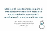 Manejo de la sedoanalgesia para la intubación y ...segurneo.es/images/stories/Manejo_de_la_sedoanalgesia_para_la... · Uso controvertido en prematuros de