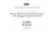 Ley 87-01 que crea el Sistema de Seguridad Social - · PDF filede la Ley 87-01 que crea el Sistema Dominicano de Seguridad Social ... participación del pueblo dominicano y de sus