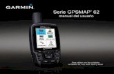 Serie GPSMAP 62 - Garmin International | Homestatic.garmincdn.com/pumac/GPSMAP62_OM_ES.pdf · Serie GPSMAP® 62 manual del usuario Para utilizar con las unidades GPSMAP 62, 62s, 62st,