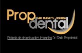 Prótesis sobre implantes dentales - Inicio - Propdental · PDF fileDr. Dario Vieira Pereira Aspecto ﬁnal de la prótesis sobre implantes dentales diseñada y fabricada por ordenador