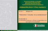 FORMACIÓN CÍVICA Y ÉTICA I BLOQUE 4 F.C.E. I Bloque IV.secundarias.tamaulipas.gob.mx/materiales/fcivica1mat/bloque4/FCE I... · I Bloque IV. “PRINCIPIOS Y VALORES DE LA DEMOCRACIA