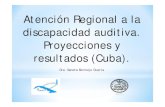 Atención Regional a la discapacidad auditiva. Proyecciones ...files.sld.cu/.../2011/07/atencion-regional_discapacidad-auditiva.pdf · Conocer la discriminación auditiva del lenguaje.