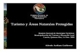 Turismo y Áreas Naturales Protegidas - anmco.organmco.org/Alfredo Arellano Guillermo.pdf · ambientales, y contribuya a atender la problemática específica ... • Criterios y lineamientos