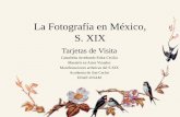 La Fotografía en México, S. XIX - cecilia.intermediatika.comcecilia.intermediatika.com/CARPETA_ECCA/investigacion/siglo_XIX/... · social” (Wiesenthal Mauricio, Historia de la