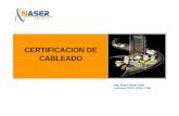 CERTIFICACION DE CABLEADO - naser.cl de cableado.pdf · Cobre (4 pares) Cable de Drenaje Los ... unidad remota y leyendo la amplitud correspondiente en la unidad pantalla. ... 2 Meter