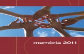 memòria 2011 - Plataforma · PDF fileMEMÒRIA 2011 La Fundació Privada Resilis és una entitat sense ànim de lucre que té els seus inicis a l’any 1994 ... infància i família,