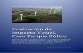 Evaluación de Impacto Visual. Caso Parque Eólicopro-sustainability.com/.../uploads/evaluacion_impacto_visual.pdf · visible el proyecto son los siguientes: Cuenca visual de la zona