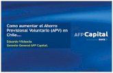 Como aumentar el Ahorro Previsional Voluntario (APV) enamafore.org/documentos/FIAP2/06.pdf · Al retirar los fondos desde la AFP, retienen impuesto provisorio de un 15% y después