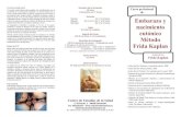nacimiento eutónico Método Frida  · PDF fileEl Dr. Thomas Verny y Jhon Kelly explican en el libro "La vida secreta del niño antes de nacer" que el vínculo posterior al